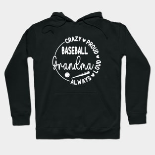 Crazy Proud Always Loud Baseball Grandma Funny Baseball Hoodie